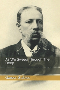 As We Sweep Through The Deep