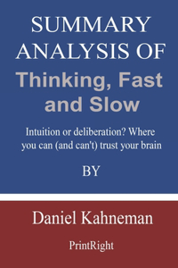 Summary Analysis Of Thinking, Fast and Slow