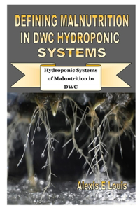 Defining Malnutrition in Dwc Hydroponic Systems