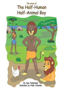 The story of The Half-human Half-animal boy