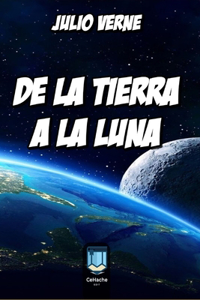 De la Tierra A la Luna