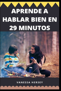 Aprende a Hablar Bien En 29 Minutos