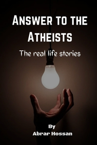 Answer to the Atheists