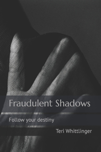 Fraudulent Shadows