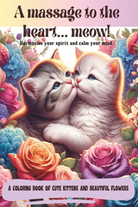 A MASSAGE TO THE HEART...meow