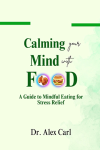 Calming your Mind with Food