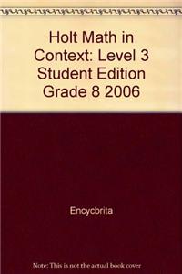 Holt Math in Context: Level 3 Student Edition Grade 8 2006