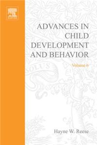Adv in Child Development &Behavior V 6