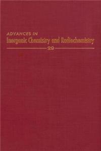 Advances in Inorganic Chemistry Vol 29