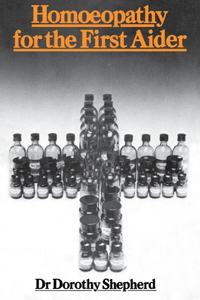 Homoeopathy For The First Aider