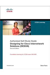 Designing for Cisco Internetwork Solutions (DESGN) (Authorized CCDA Self-Study Guide) (Exam 640-863)