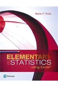 Elementary Statistics Using Excel Plus Mylab Statistics with Pearson Etext -- 24 Month Access Card Package