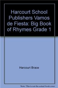 Harcourt School Publishers Vamos de Fiesta: Big Book of Rhymes Grade 1