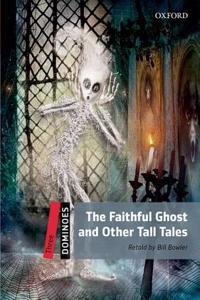 Dominoes: Level 3: The Faithful Ghost and Other Tall Tales Audio Pack