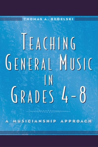 Teaching General Music in Grades 4-8