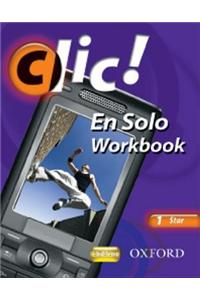 Clic!: 1: En Solo Workbook Star