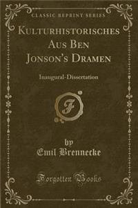 Kulturhistorisches Aus Ben Jonson's Dramen