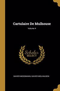 Cartulaire De Mulhouse; Volume 4