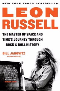 Leon Russell: The Master of Space and Time's Journey Through Rock & Roll History