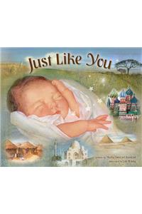 Just Like You