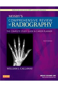 Mosby's Comprehensive Review of Radiography: The Complete Study Guide and Career Planner