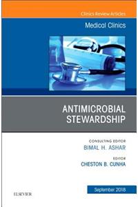Antimicrobial Stewardship, an Issue of Medical Clinics of North America