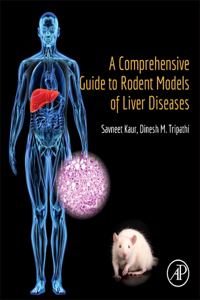 Comprehensive Guide to Rodent Models of Liver Diseases