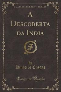 A Descoberta Da India (Classic Reprint)