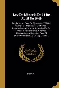 Ley De Minería De 11 De Abril De 1849