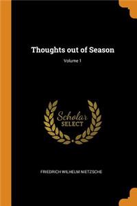 Thoughts Out of Season; Volume 1