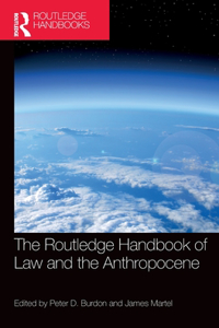 Routledge Handbook of Law and the Anthropocene