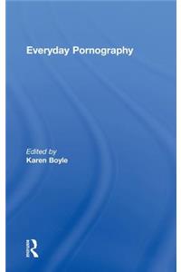 Everyday Pornography