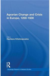 Agrarian Change and Crisis in Europe, 1200-1500