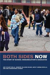 Both Sides Now: The Story of School Desegregation's Graduates