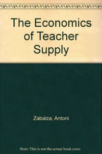 The Economics of Teacher Supply