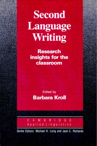 Second Language Writing (Cambridge Applied Linguistics)