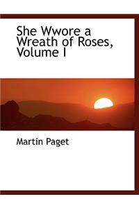 She Wwore a Wreath of Roses, Volume I