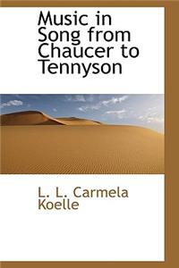 Music in Song from Chaucer to Tennyson