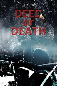 Deed or Death
