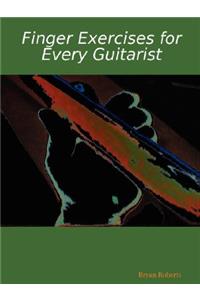 Finger Exercises for Every Guitarist