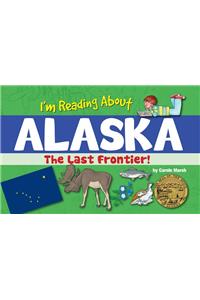 I'm Reading about Alaska