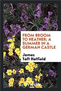 From Broom to Heather; A Summer in a German Castle