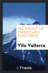 THE THEORY OF PERMUTABLE FUNCTIONS