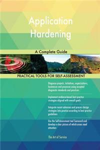 Application Hardening A Complete Guide