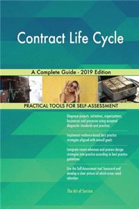 Contract Life Cycle A Complete Guide - 2019 Edition