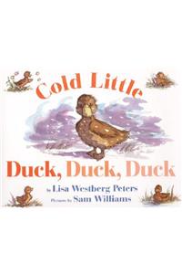 Cold Little Duck, Duck, Duck