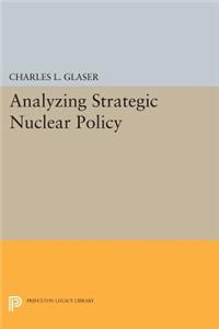 Analyzing Strategic Nuclear Policy