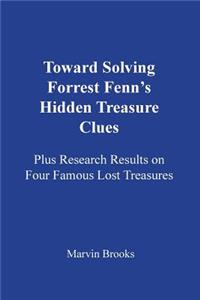Toward Solving Forrest Fenn's Hidden Treasure Clues