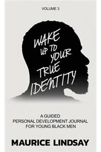 Wake Up To Your True Identity