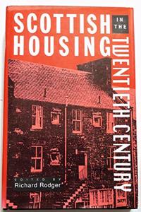 Scottish Housing in the Twentieth Century (A Leicester Univ Press Book)